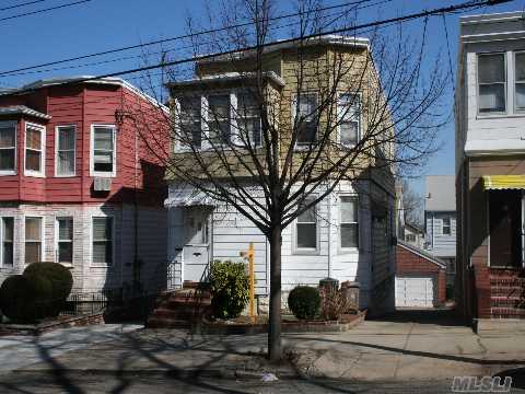 Detached Two Family. Three Bedrooms Over Two Bedrooms And A Full Basement. Private Driveway And A Two Car Garage.