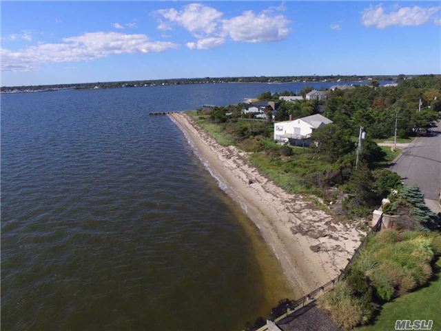 One Of Bayberry Points Premier Locations. 1.3 Acre Parcel On 411&rsquo; Of Sandy Beach Overlooking The Great South Bay With Views That Go On Forever ! ! ! Build Your D R E A M Home.